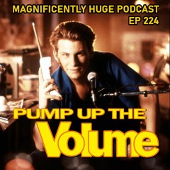 Episode 224 - Pump Up The Volume
