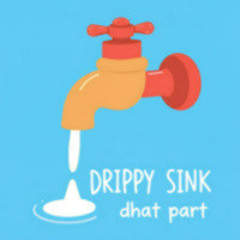 DRIPPY SINK