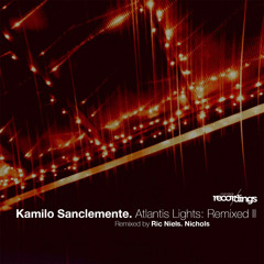 Kamilo Sanclemente - Atlantis Lights {Ric Niels Remix} | Stripped Recordings