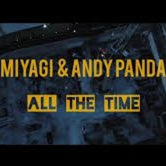 Miyagi & Andy Panda - All The Time (Timber & Valeriy Smile Radio Remix)