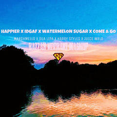 Happier x IDGAF x Watermelon Sugar x Come & Go - Marshmello x Harry Styles x Juice Wrld x Dua Lipa