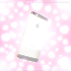 STOP CALLIN’ MY PHONE