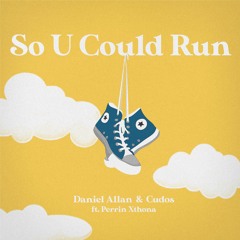 Daniel Allan & Cudos - So You Could Run (feat. Perrin Xthona)