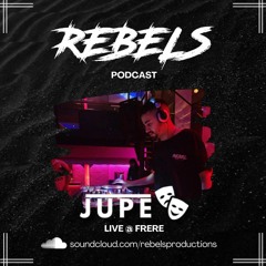 Rebels Podcast #007 - JuPe Closing Set @ Frere, Las Cañitas 04.11.22