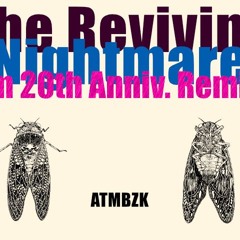The Reviving Nightmare (fm 20th Anniv. Remix)