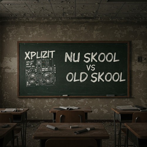 XPLIZIT - OLD SKOOL V NU SKOOL - MIX #01