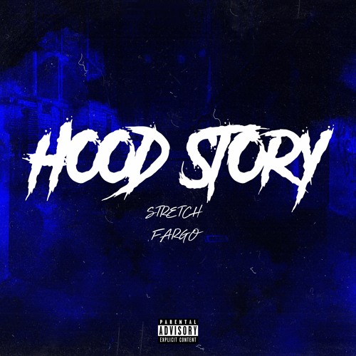 Stretch Fargo - Hood Story