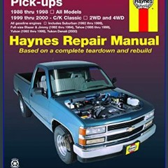 #^D.O.W.N.L.O.A.D 📖 Chevrolet & GMC Full-size Pick-ups (88-98) & C/K Classics (99-00) Haynes Repai