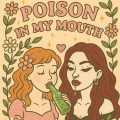 POISON IN MY MOUTH