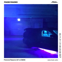 Personal Reasons 007 w/ BMSK (03/11/21)