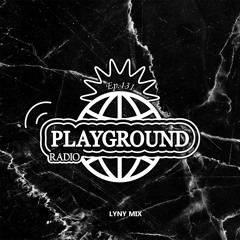 Louis The Child Playground Radio #131 (w/LYNY)