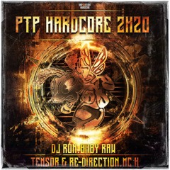 DJ Ron, Baby raw, Tensor & Re-Direction, MC H - PTP Hardcore 2K20