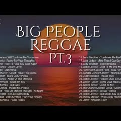 Big People Reggae Pt 3