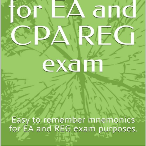 PDF BOOK Mnemonics for EA and CPA REG exam: Easy to remember mnemonics for EA