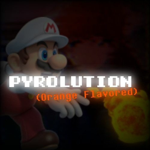 Pyrolution (Orange Flavored)