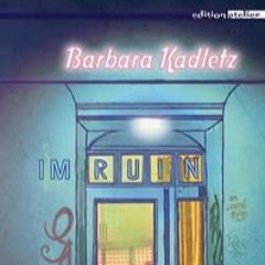 BDW Buchtipp400 Barbara Kadletz Im Ruin