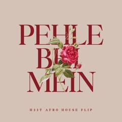 Pehle Bhi Main (H33T Afro House Flip)