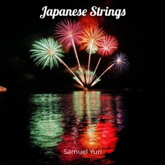 SAMUEL YURI  - Japanese Strings (Official Audio)