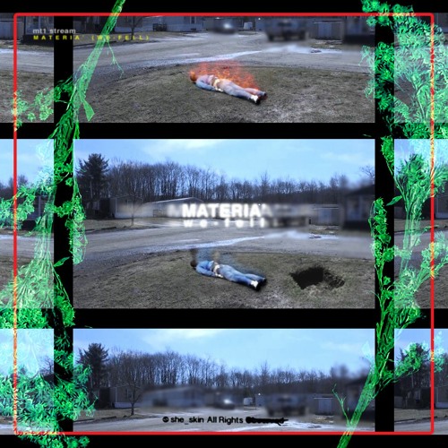 she_skin- Materia' (We-fell) mt1 stream