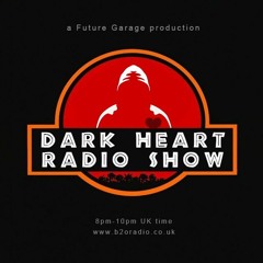 Dark Heart Radio Show [ep. 18 Greencyde] on B2ORadio.co.uk Thursdays 8pm-10pm UK time