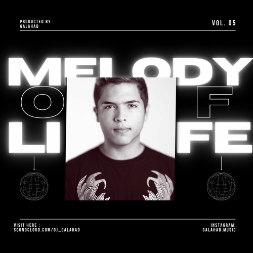 Melody of Life 05 - Galahad Studio Mix