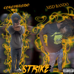 Coreybando ft_ msd bando - strike