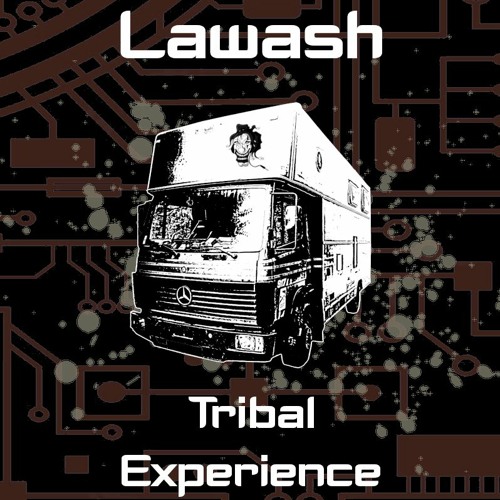 LAWASH - Tribal Experience - WE ARE CIRKUS TRIBE