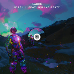 Lacks - PITBULL (feat. n3llyz beatz) (Original Mix) [AFRORITMO YHV RECORDS]