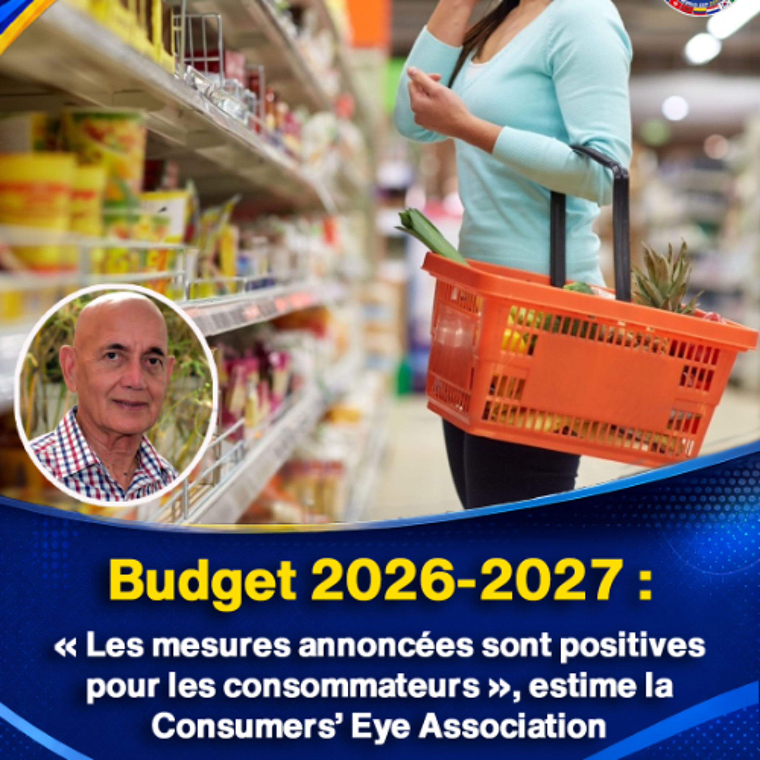 Budget 2026-2027 : « Les mesures annoncées sont positives pour les consommateurs », estime la Consumers’ Eye Association episode artwork