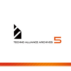 Techno Alliance Archives 5 | cross fade
