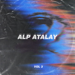 Alp Atalay - Vol.III | 2020.03.13