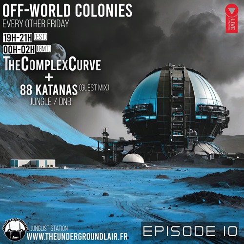 Off-World Colonies Ep. 10 | The Underground Lair Radio | 88 Katanas 2nd hour guest mix 02.07.25