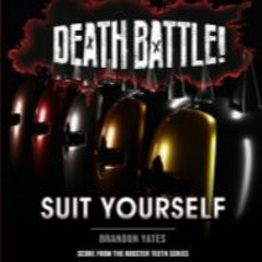 Death Battle  Suit Yourself (From The Rooster Teeth Series)