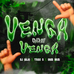 VENGA QUE VENGA- TRUE G X DJ ROJO X DAM DAM(DESCARGA GRATIS)
