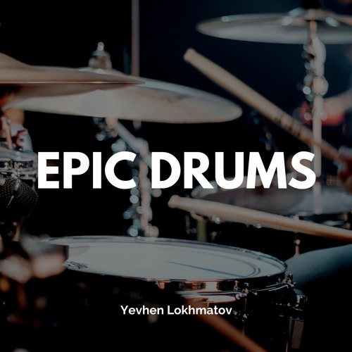 Stream Epic Drums - Cinematic Action Background Music (FREE DOWNLOAD) by  Yevhen Lokhmatov - Free Download MP3 | Listen online for free on SoundCloud