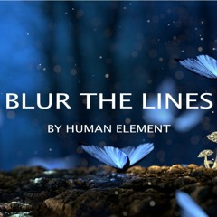 Human Element - Blur the Lines