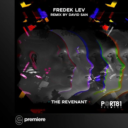 Premiere: Fredek Lev - The Revenant (Original Mix) - Port 81 Records