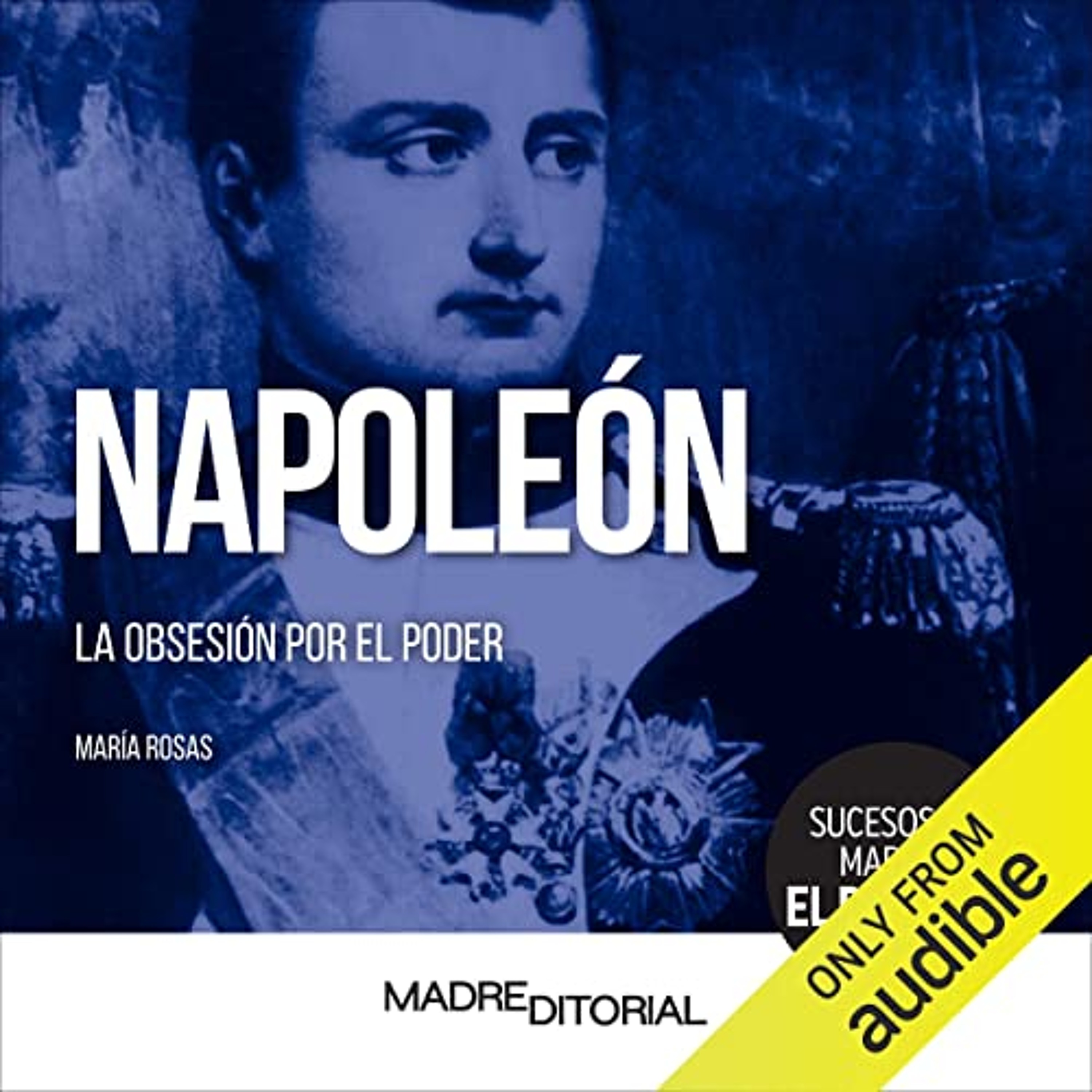 Napoleón (Spanish Edition) (Audiolibro) | Prueba Gratis