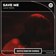 Luca Testa - Save Me
