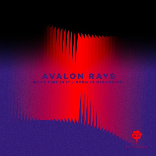 Avalon Rays - What Time Is It (Digital Blus 048 - Release: 22/02/21)