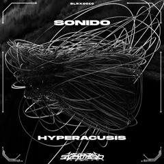BCCO Premiere: Sonido - Hyperacusis [SLRX0010]