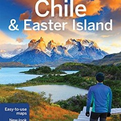 View [PDF EBOOK EPUB KINDLE] Lonely Planet Chile & Easter Island (Travel Guide) by  Lonely Planet,Ca