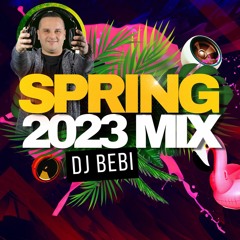 DJ BEBI - SPRING 2023 MIX