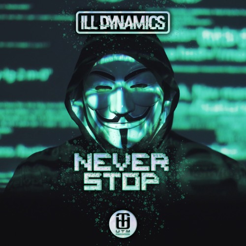 Ill Dynamics - Never Stop LP