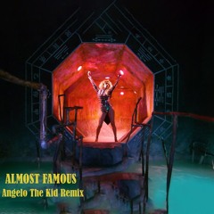 Almost Famous (Angelo The Kid Remix) [Radio Edit]