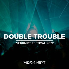 Double Trouble @ Verknipt Festival 2022