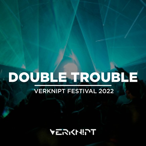 Listen to music albums featuring Double Trouble Verknipt Festival