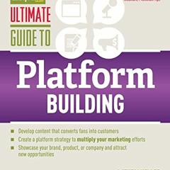Access PDF EBOOK EPUB KINDLE Ultimate Guide to Platform Building (Ultimate Series) by  Wendy Keller