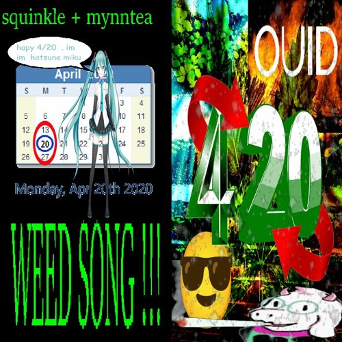 weed song !!! w/ mynntea