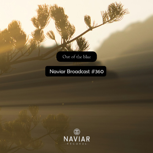 Naviar Broadcast #360 - Out of the blue – Wednesday 19th March 2025